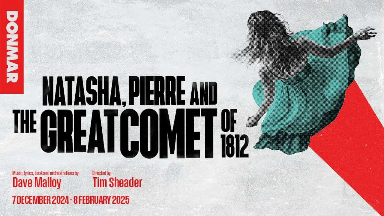 Natasha, Pierre & The Great Comet of 1812
