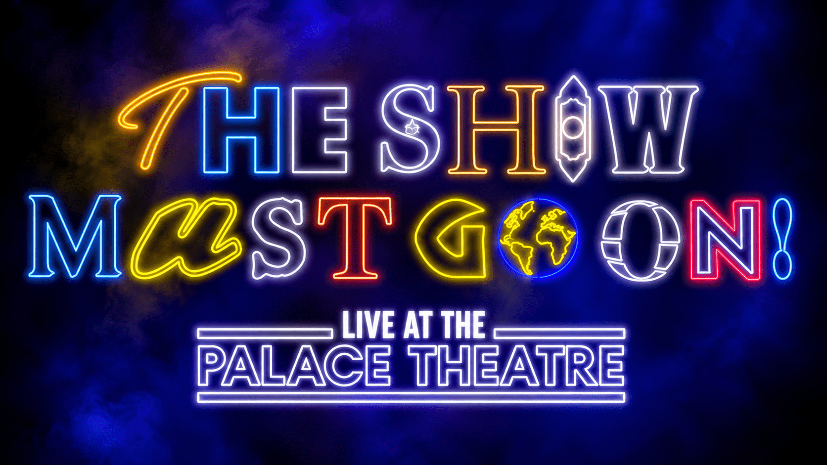 The Show Must Go On!