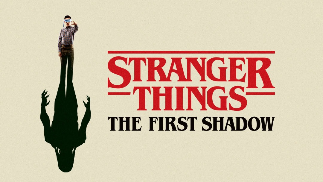 Stranger Things the First Shadow